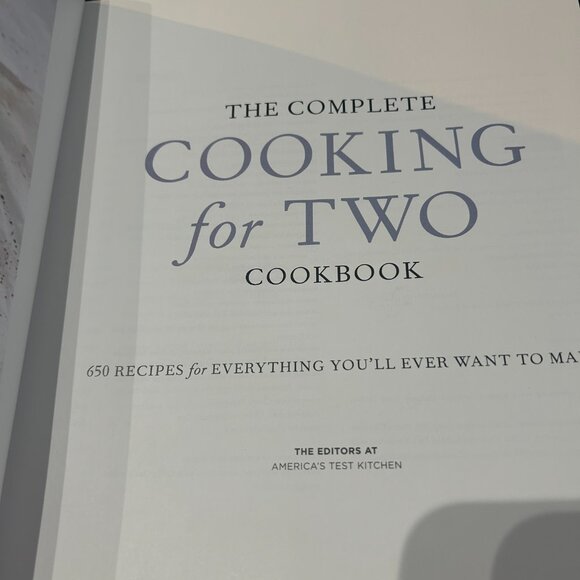 America’s Test Kitchen The Complete Cooking for Two Cookbook 650 Recipes Foodie - Picture 4 of 7
